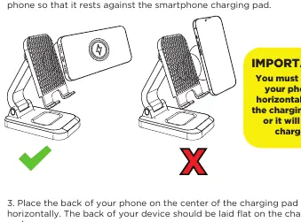 Correct horizontal placement of the phone on the charging pad.