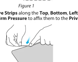 Aligning adhesive strips along the edges of the privacy filter.