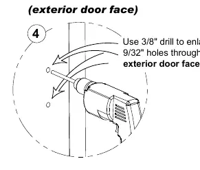 Enlarging holes on the exterior door face