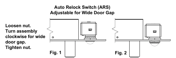 Auto Relock Switch adjustment for wide door gaps.