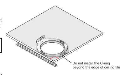 C-ring and ceiling tile positioning