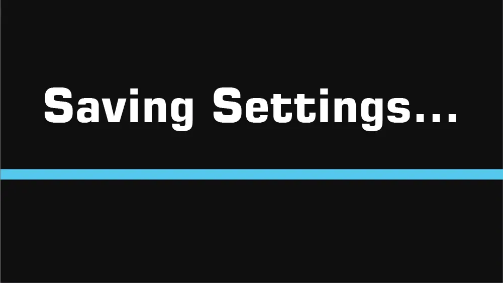 Saving settings screen