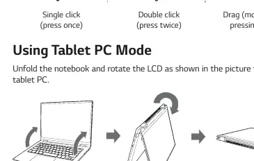 Rotating the notebook into tablet mode.