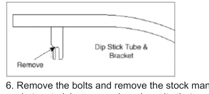 Dipstick tube and bracket modification