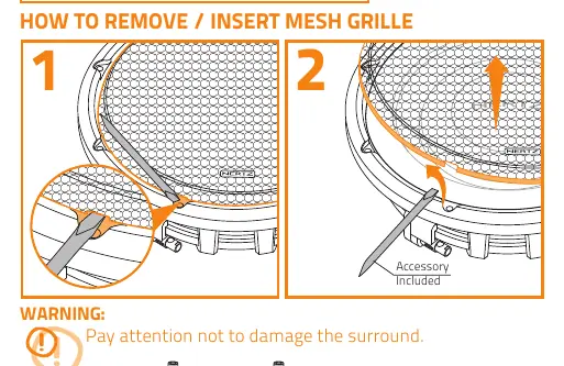 How to remove or insert the mesh grille.